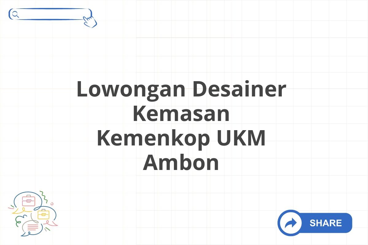 Lowongan Desainer Kemasan Kemenkop UKM Ambon