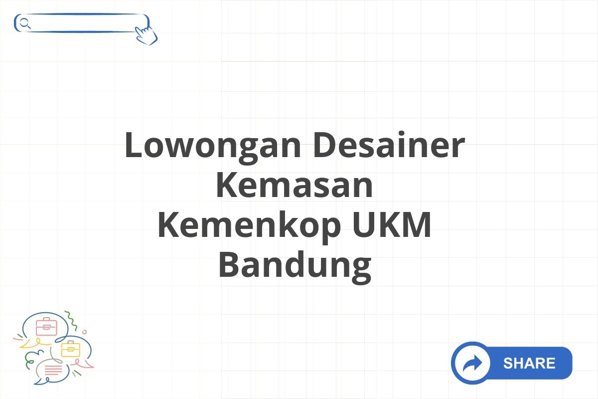 Lowongan Desainer Kemasan Kemenkop UKM Bandung