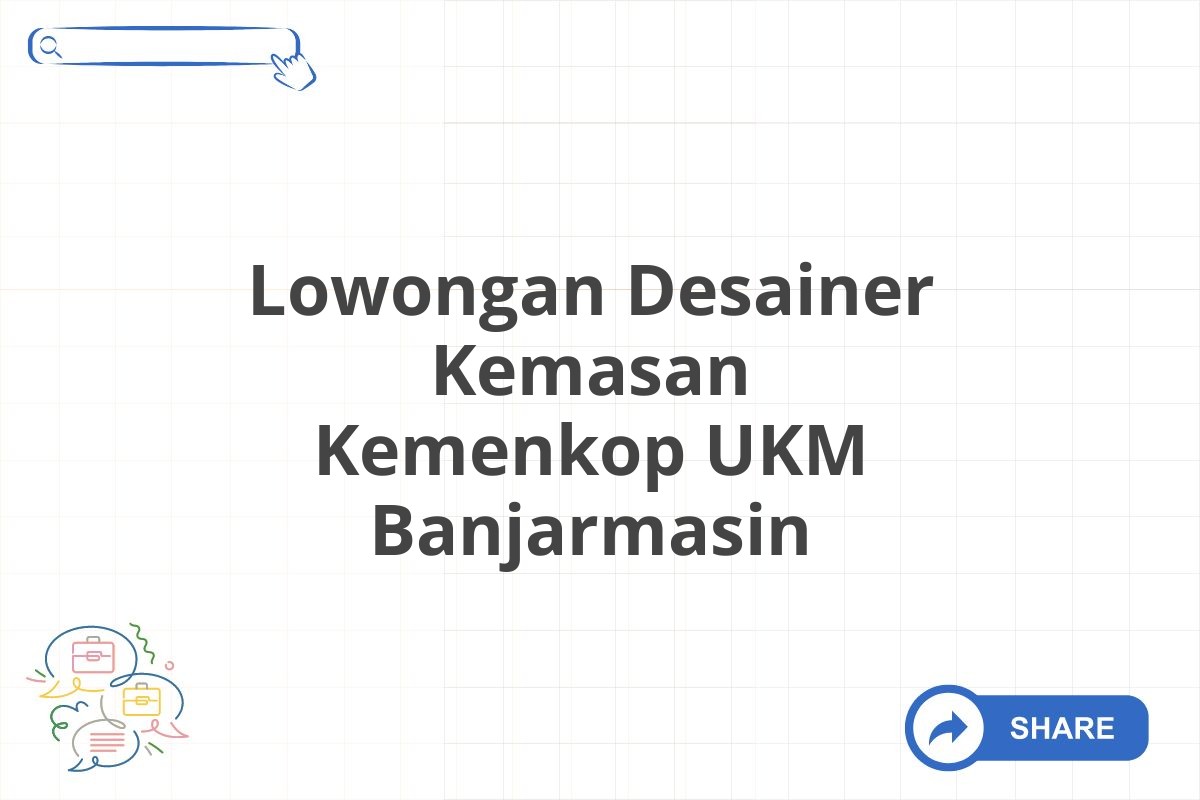 Lowongan Desainer Kemasan Kemenkop UKM Banjarmasin