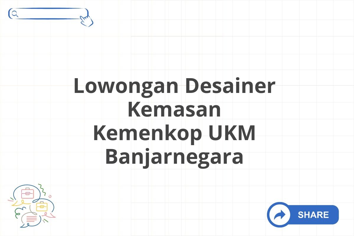 Lowongan Desainer Kemasan Kemenkop UKM Banjarnegara