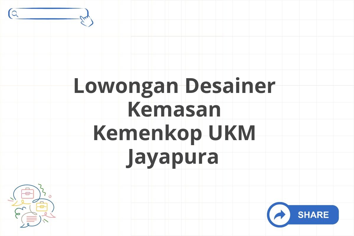 Lowongan Desainer Kemasan Kemenkop UKM Jayapura