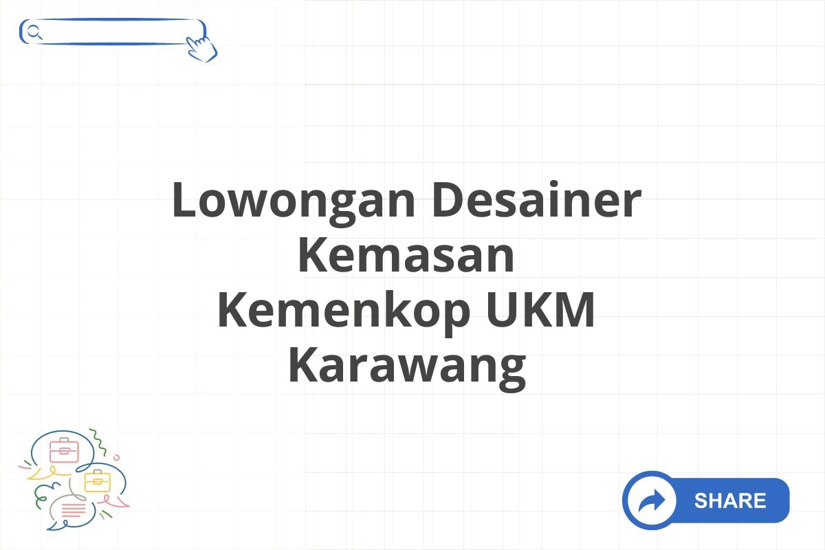 Lowongan Desainer Kemasan Kemenkop UKM Karawang