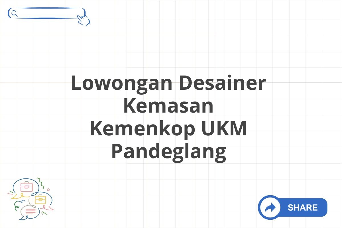 Lowongan Desainer Kemasan Kemenkop UKM Pandeglang