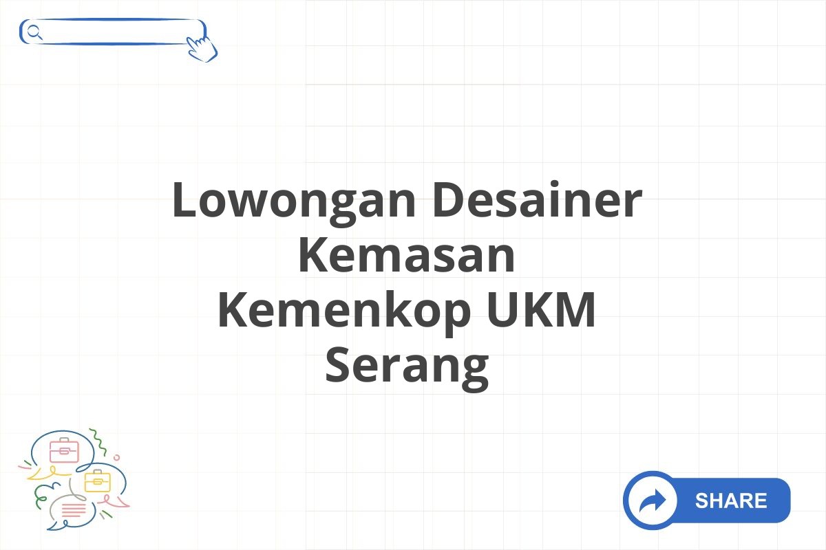 Lowongan Desainer Kemasan Kemenkop UKM Serang