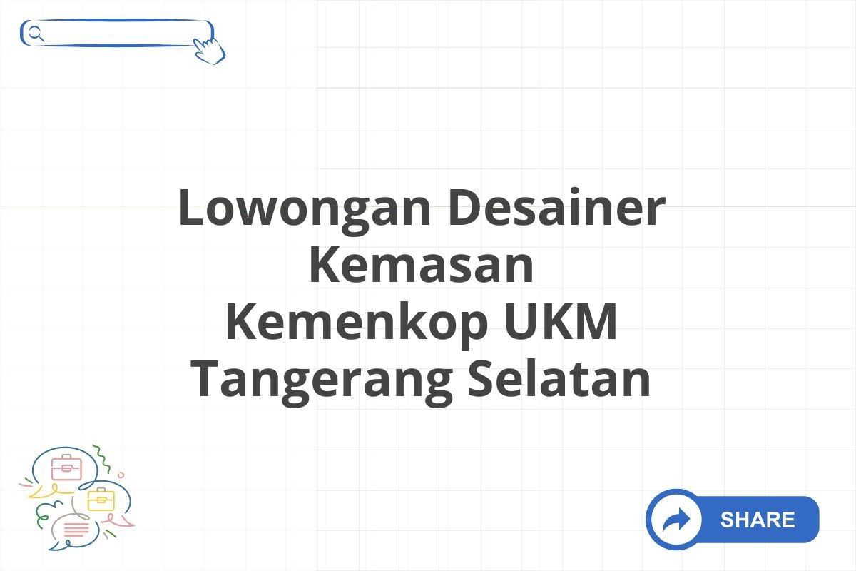 Lowongan Desainer Kemasan Kemenkop UKM Tangerang Selatan