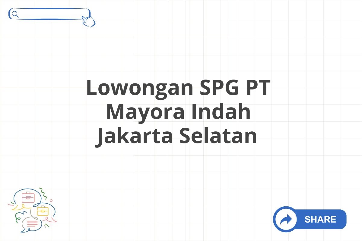 Lowongan SPG PT Mayora Indah Jakarta Selatan