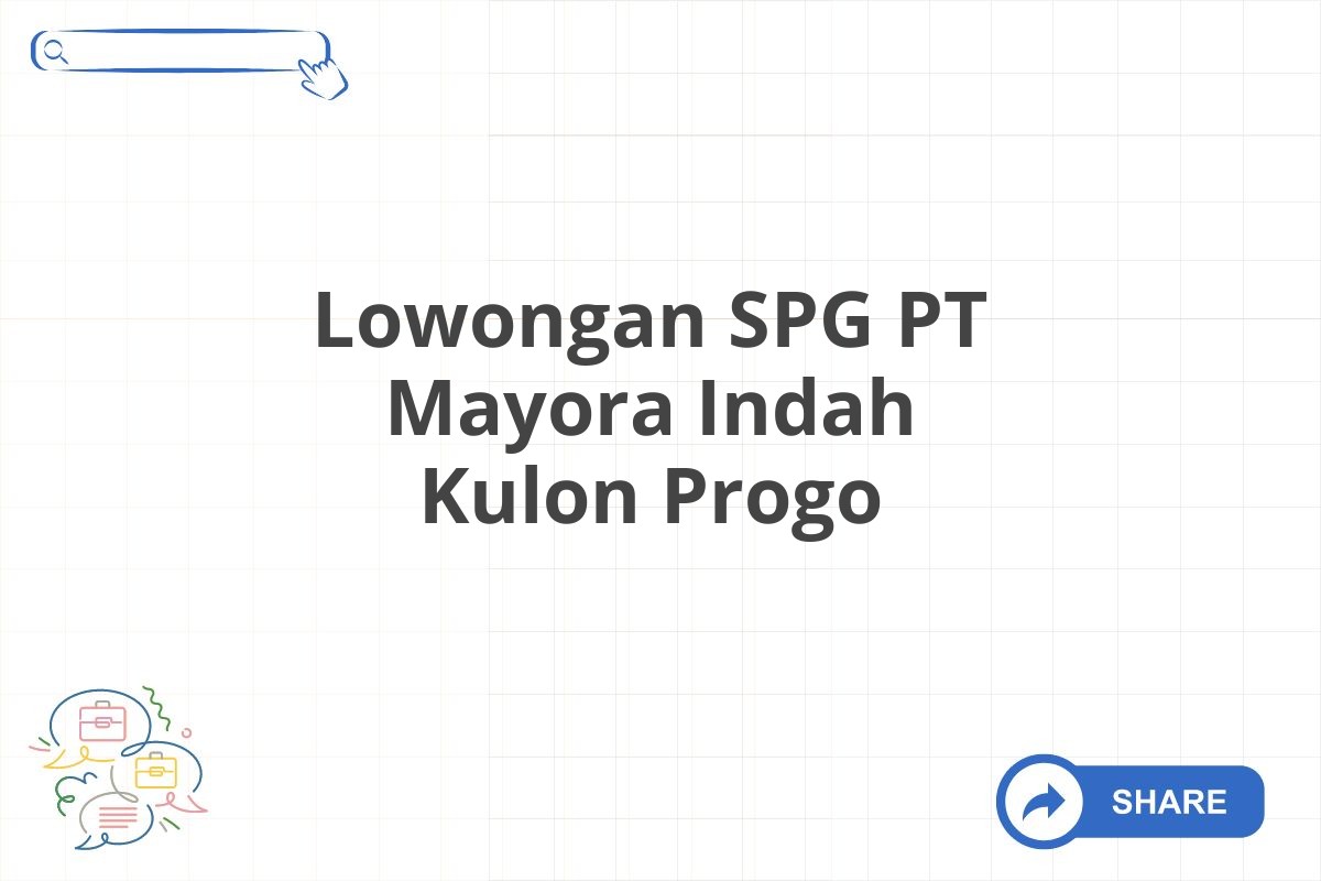 Lowongan SPG PT Mayora Indah Kulon Progo