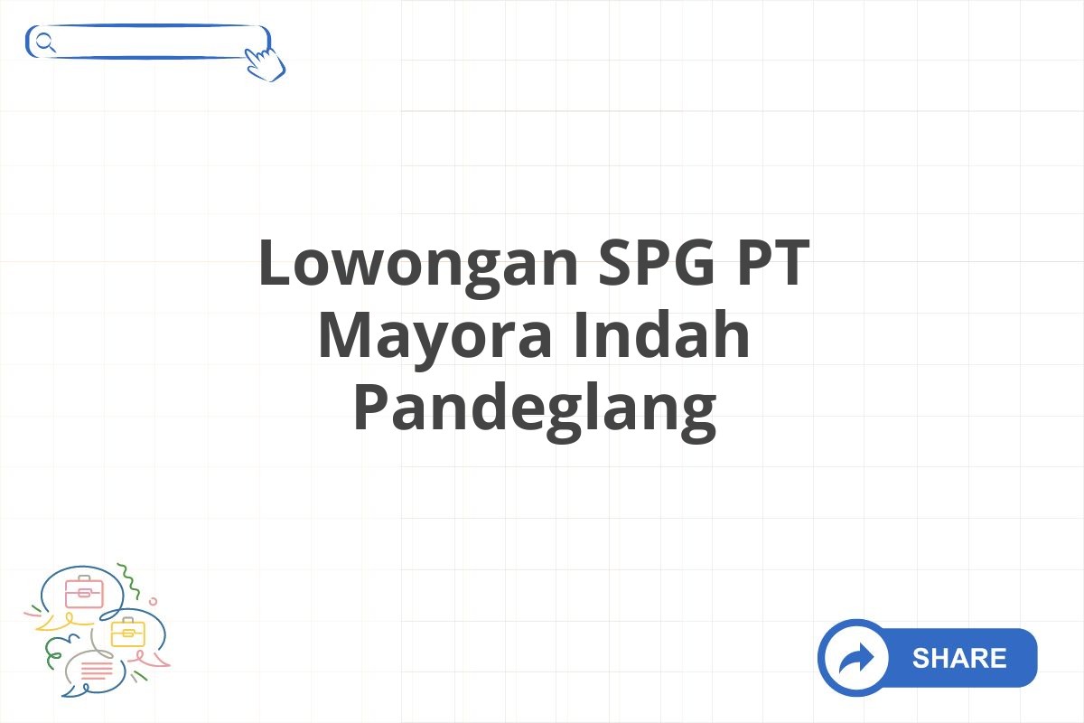 Lowongan SPG PT Mayora Indah Pandeglang