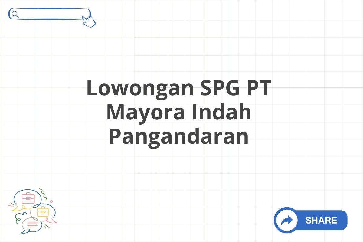 Lowongan SPG PT Mayora Indah Pangandaran