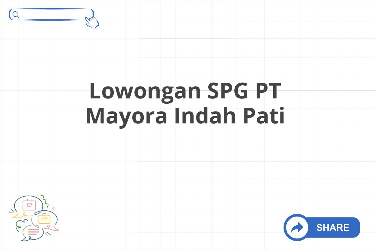 Lowongan SPG PT Mayora Indah Pati