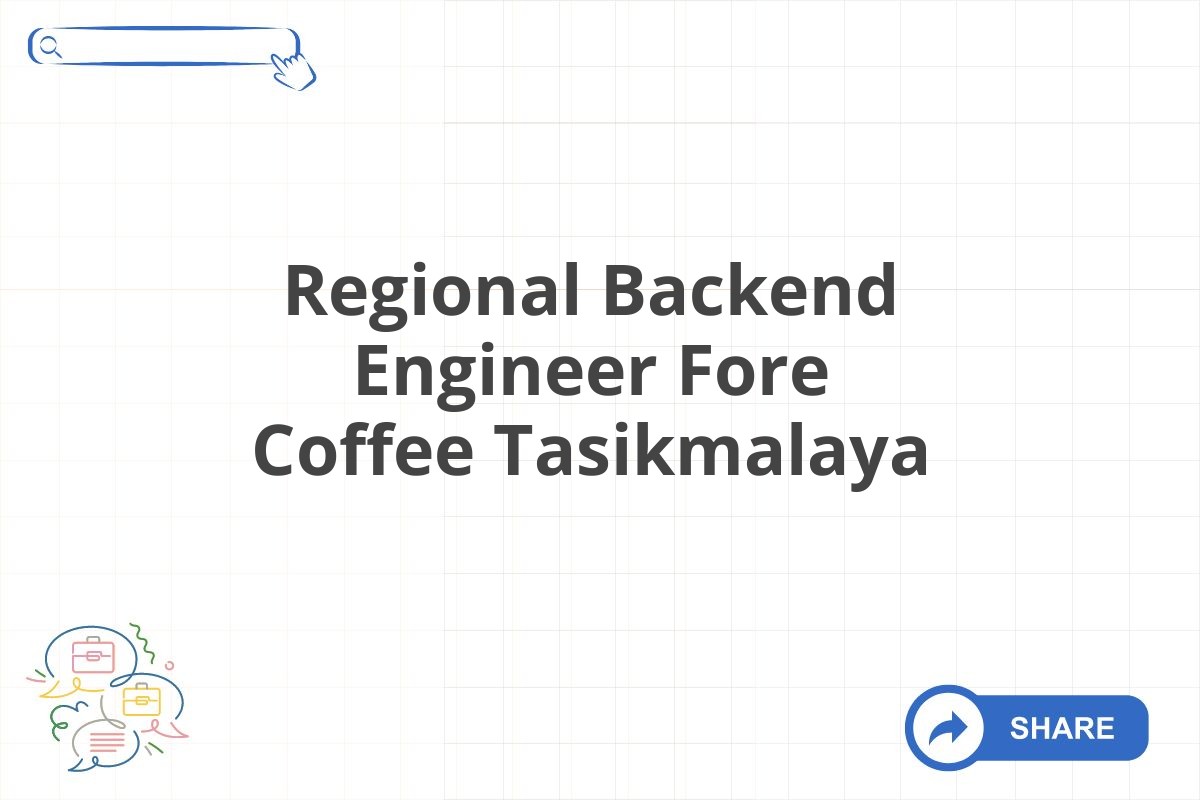 Regional Backend Engineer Fore Coffee Tasikmalaya