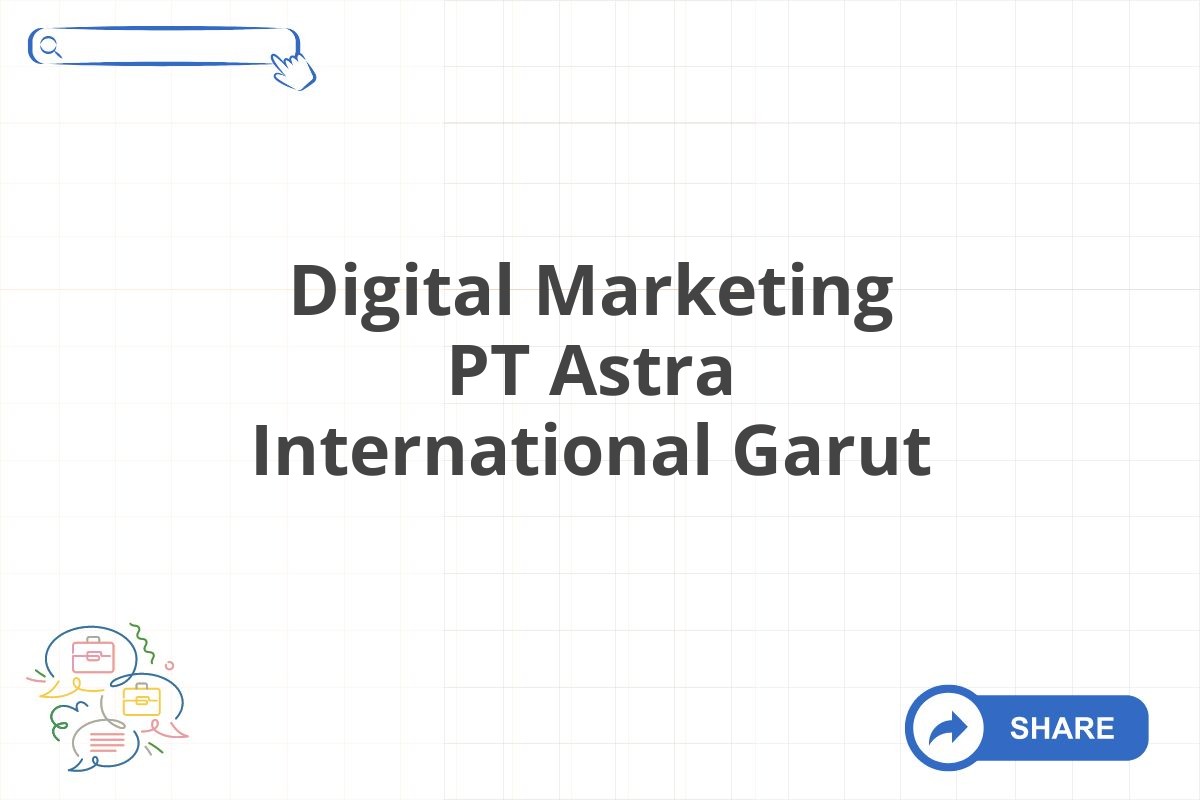 Digital Marketing PT Astra International Garut