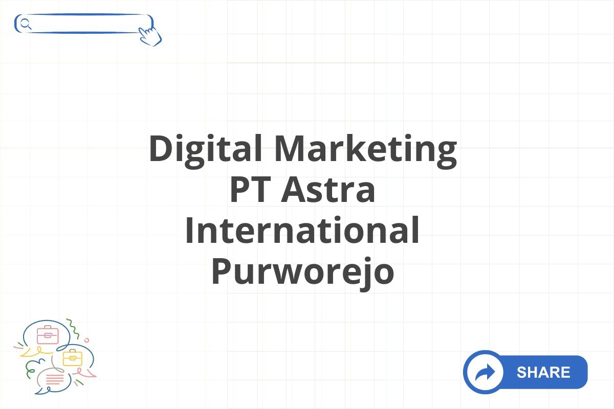 Digital Marketing PT Astra International Purworejo