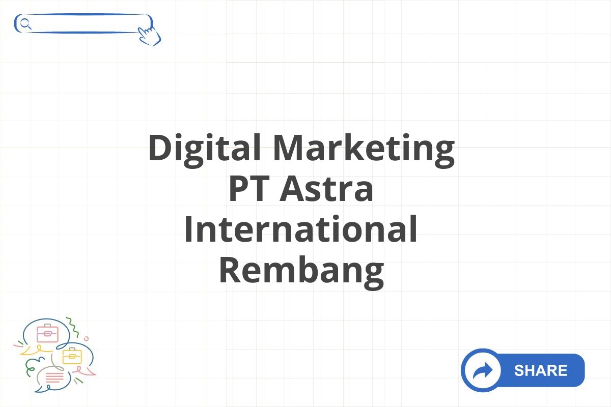 Digital Marketing PT Astra International Rembang