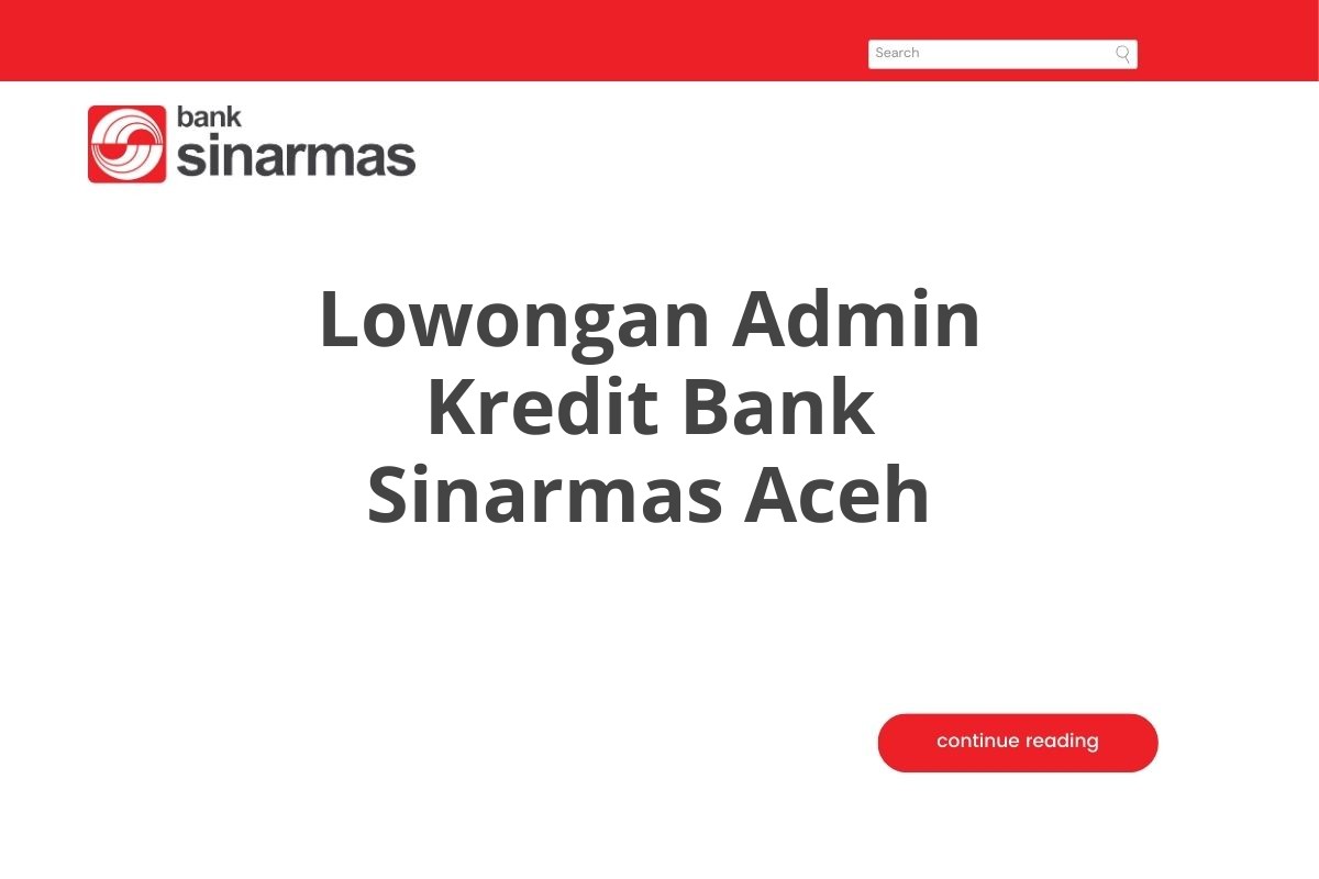 Lowongan Admin Kredit Bank Sinarmas Aceh