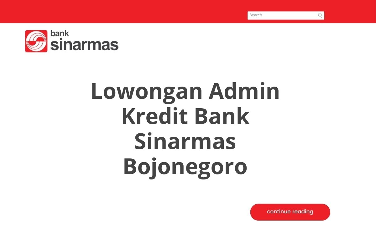 Lowongan Admin Kredit Bank Sinarmas Bojonegoro