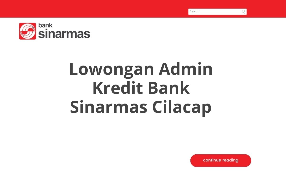 Lowongan Admin Kredit Bank Sinarmas Cilacap