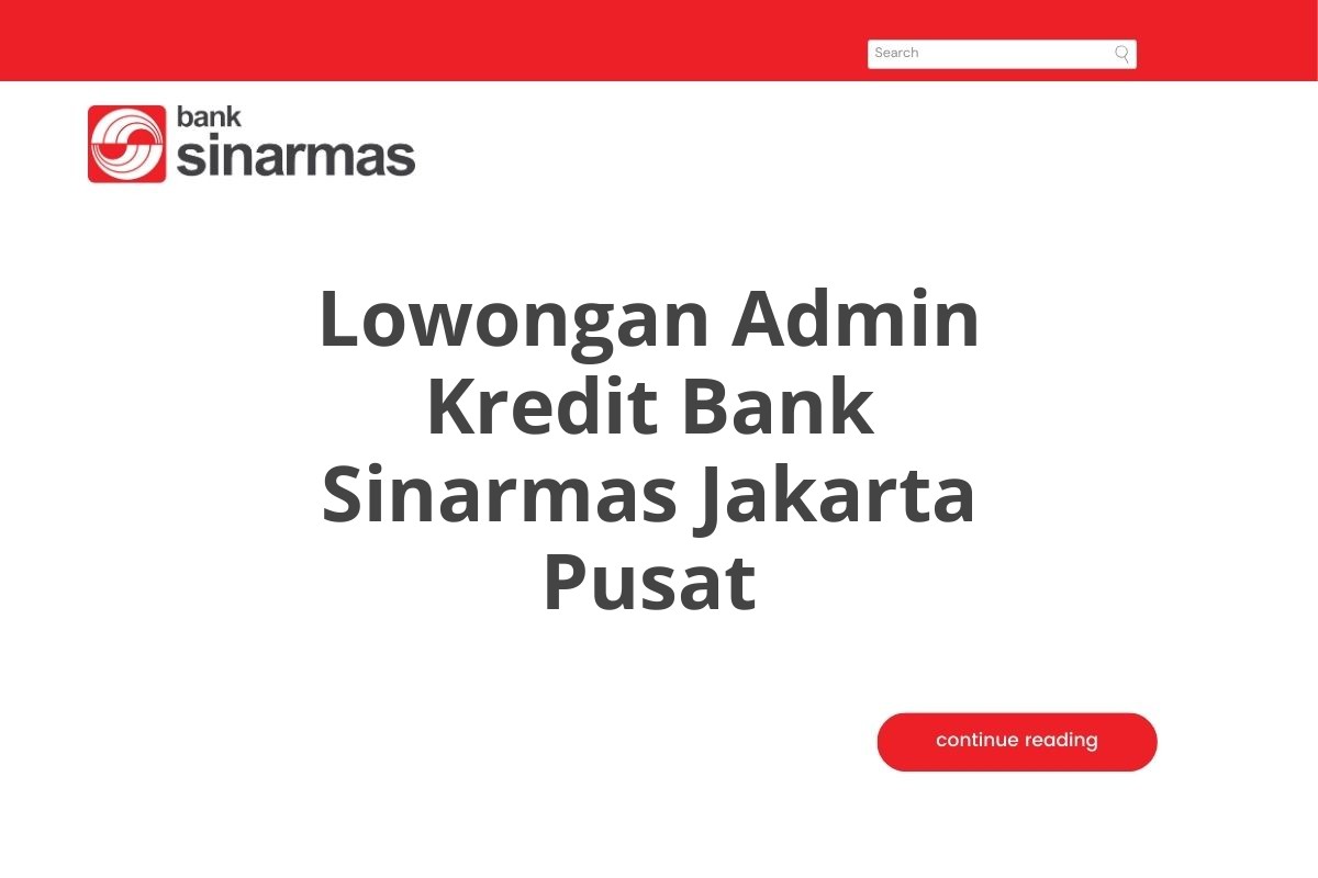 Lowongan Admin Kredit Bank Sinarmas Jakarta Pusat