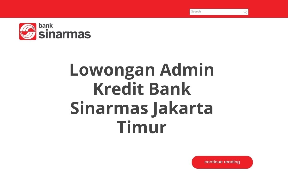 Lowongan Admin Kredit Bank Sinarmas Jakarta Timur