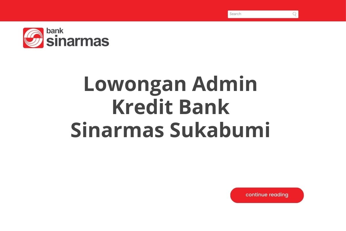 Lowongan Admin Kredit Bank Sinarmas Sukabumi