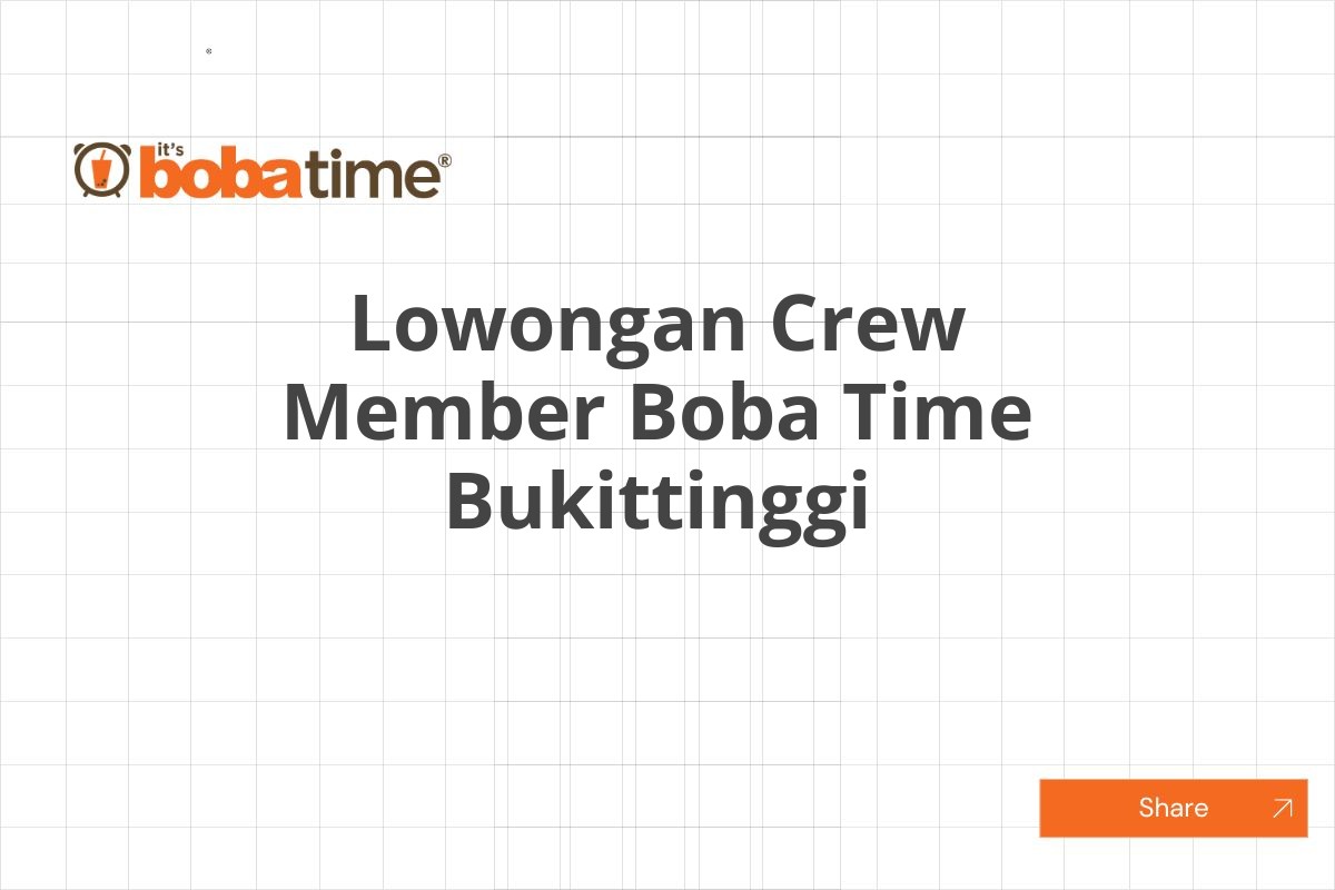 Lowongan Crew Member Boba Time Bukittinggi