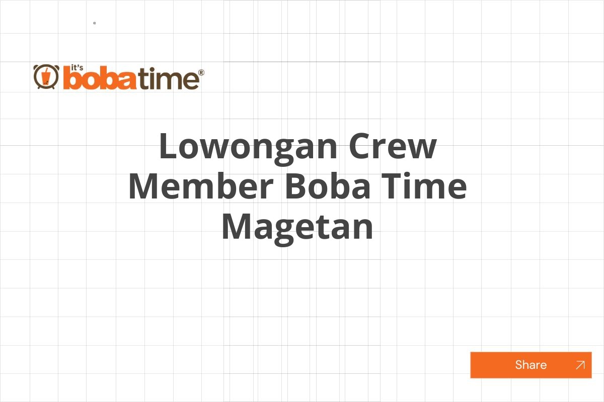 Lowongan Crew Member Boba Time Magetan