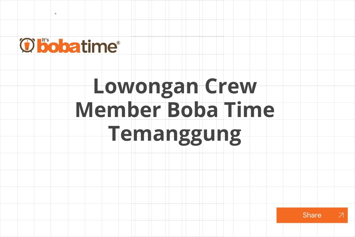 Lowongan Crew Member Boba Time Temanggung