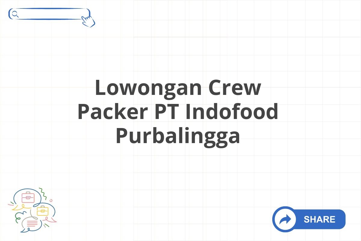 Lowongan Crew Packer PT Indofood Purbalingga