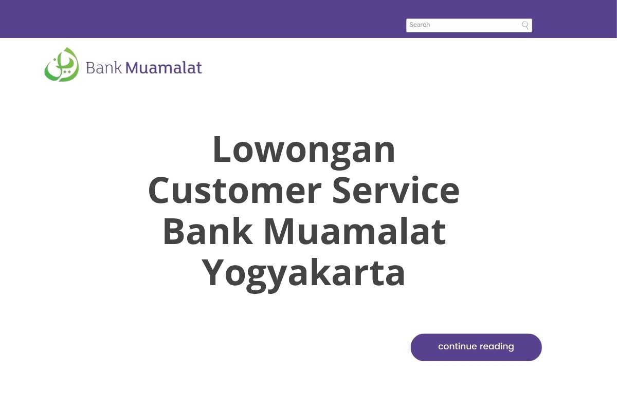 Lowongan Customer Service Bank Muamalat Yogyakarta