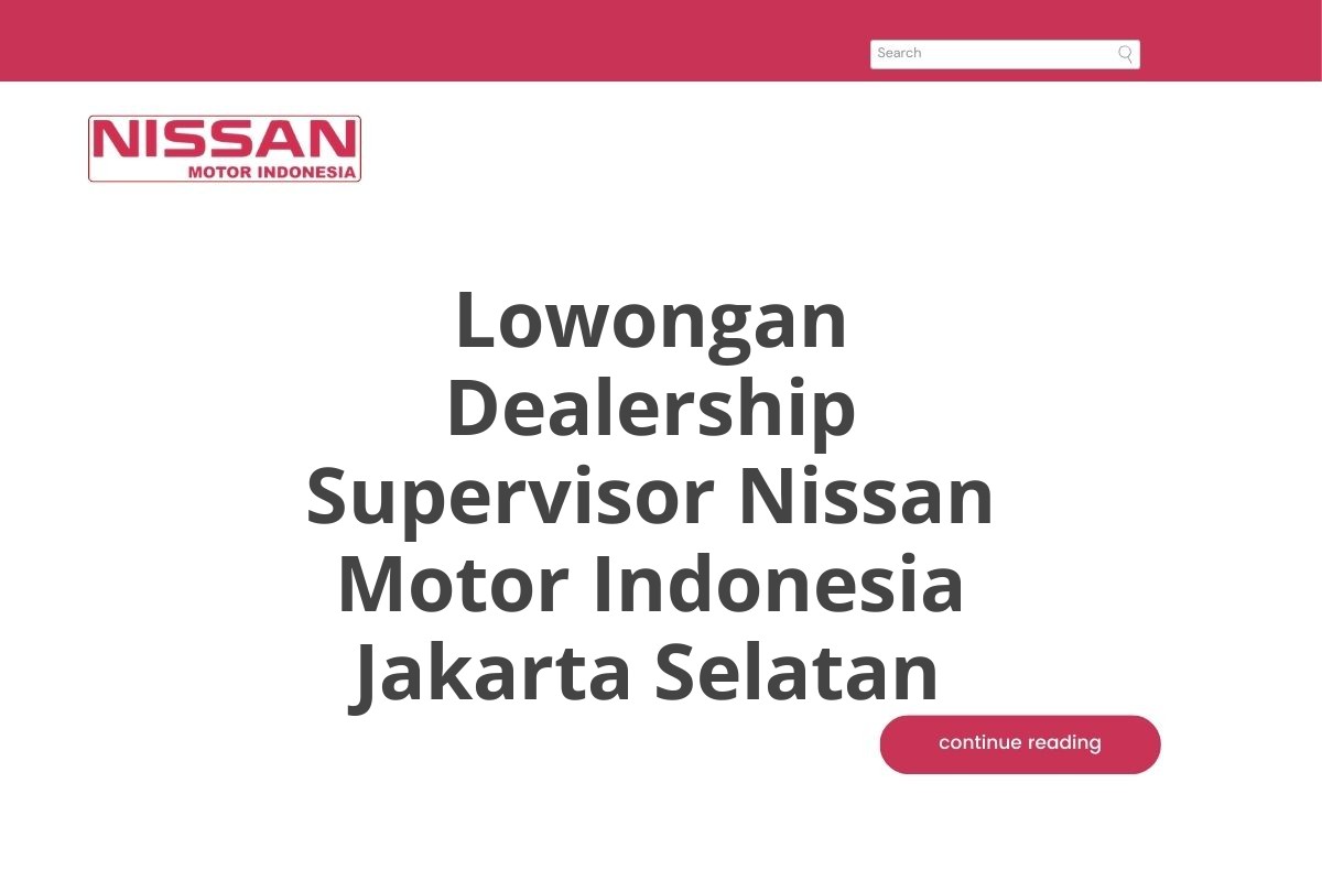 Lowongan Dealership Supervisor Nissan Motor Indonesia Jakarta Selatan