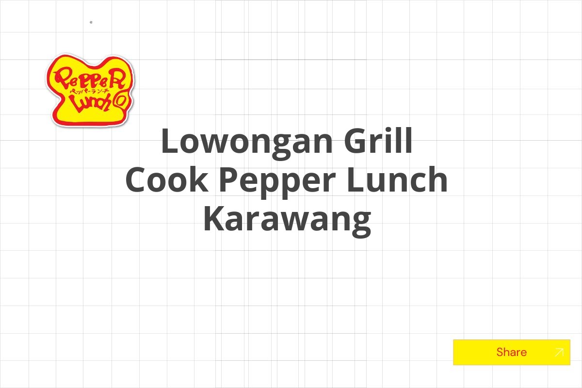 Lowongan Grill Cook Pepper Lunch Karawang