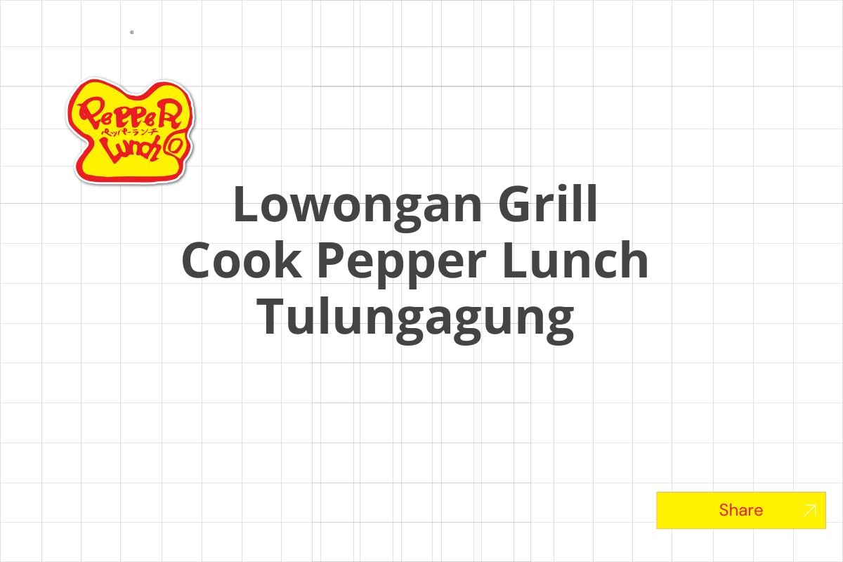 Lowongan Grill Cook Pepper Lunch Tulungagung