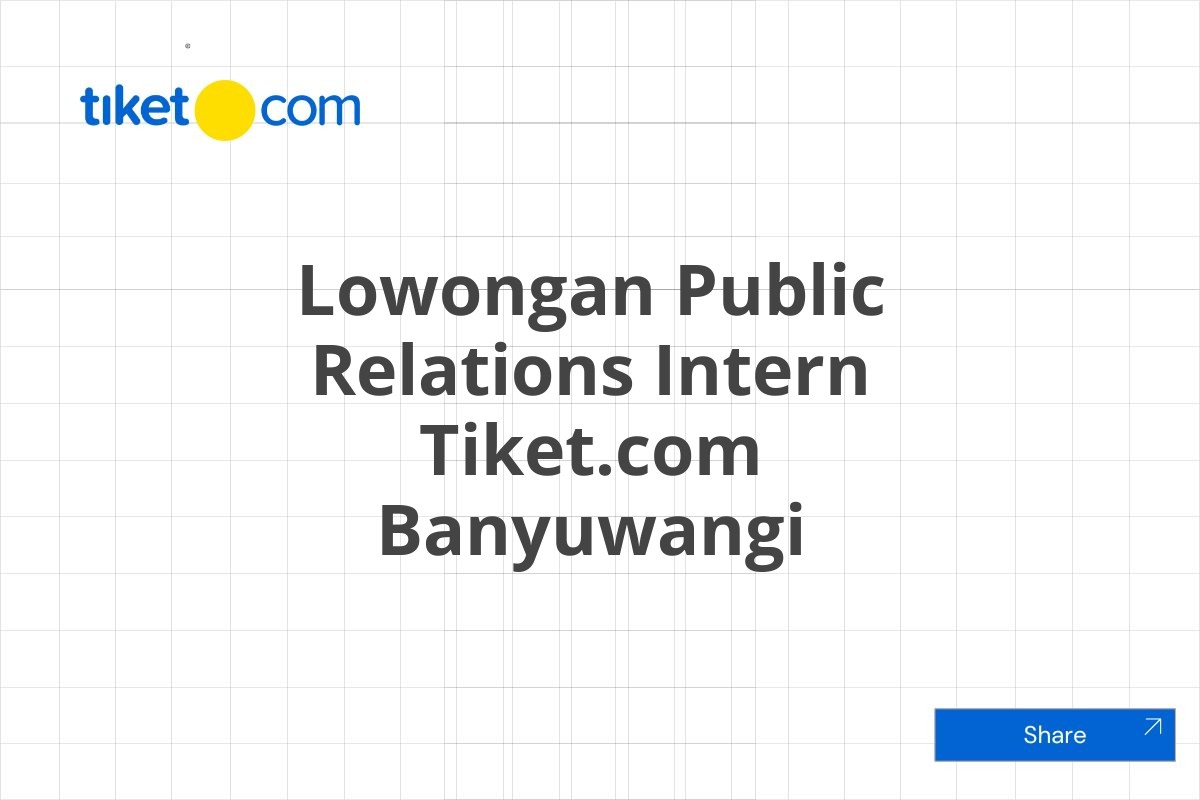 Lowongan Public Relations Intern Tiket.com Banyuwangi