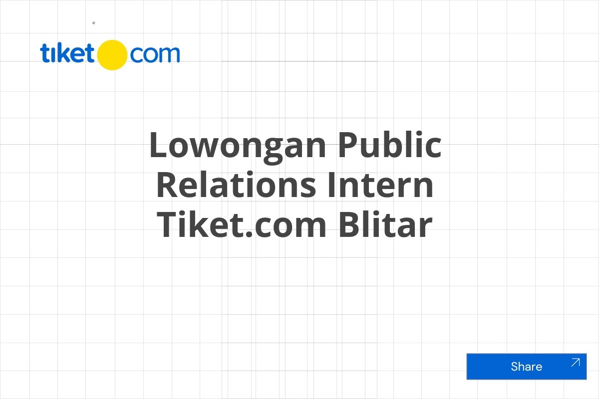 Lowongan Public Relations Intern Tiket.com Blitar