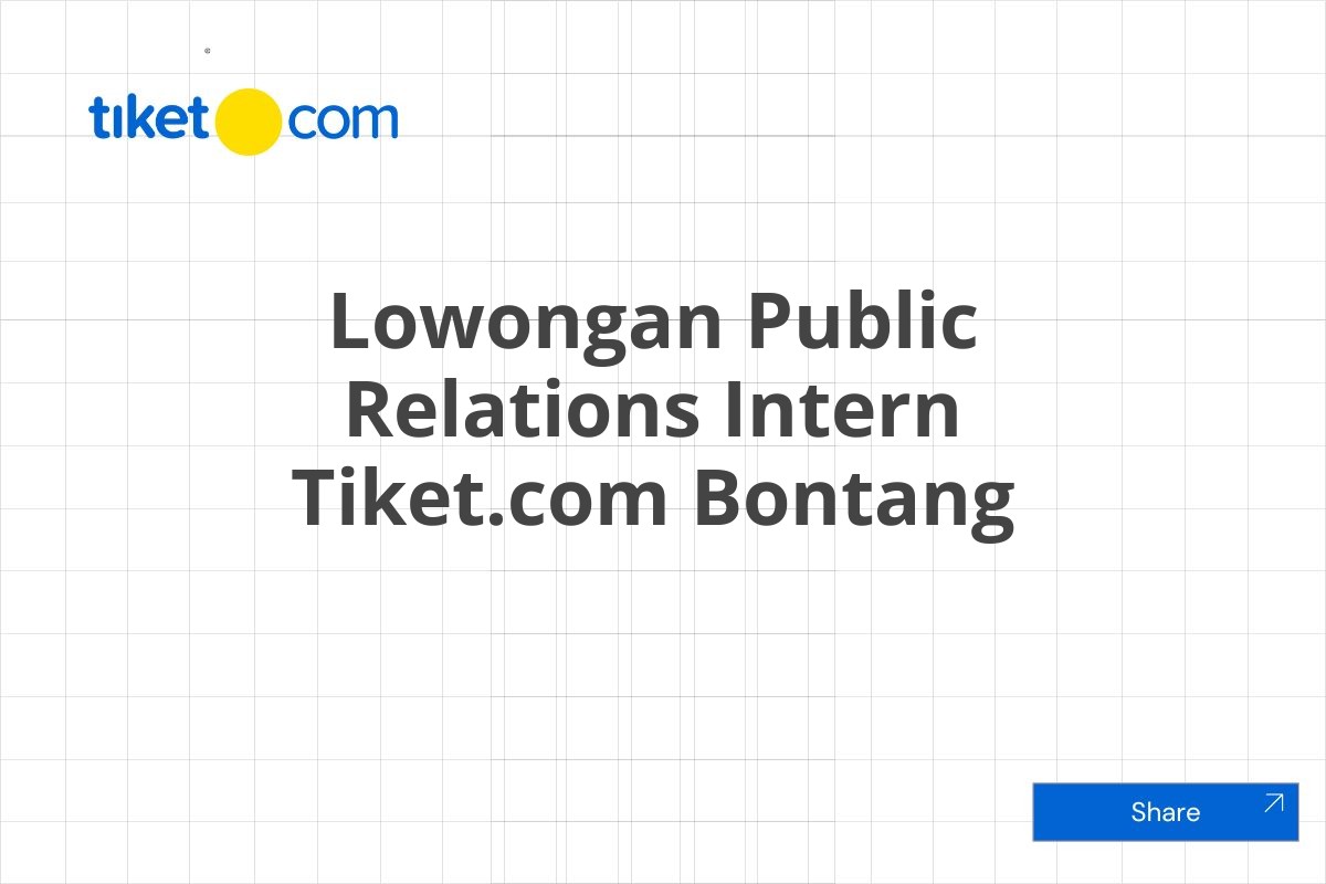 Lowongan Public Relations Intern Tiket.com Bontang