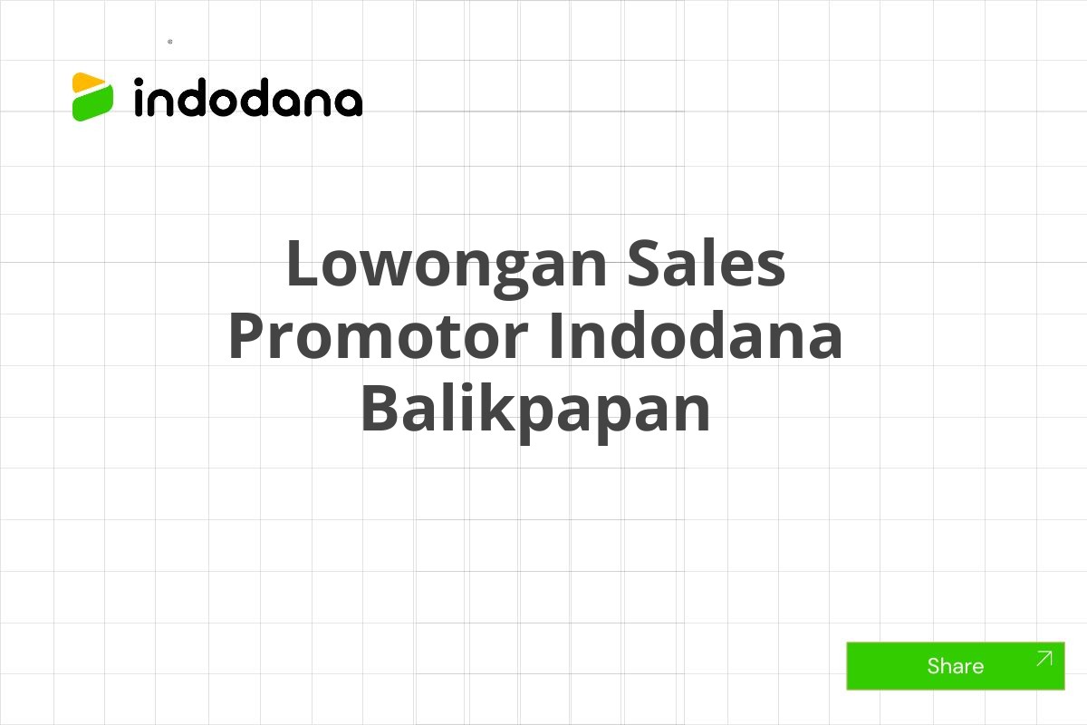 Lowongan Sales Promotor Indodana Balikpapan