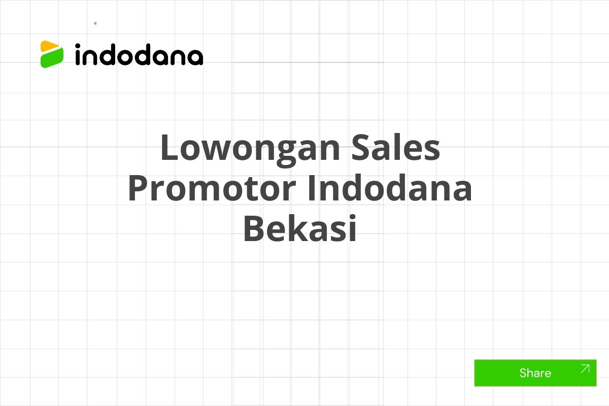 Lowongan Sales Promotor Indodana Bekasi