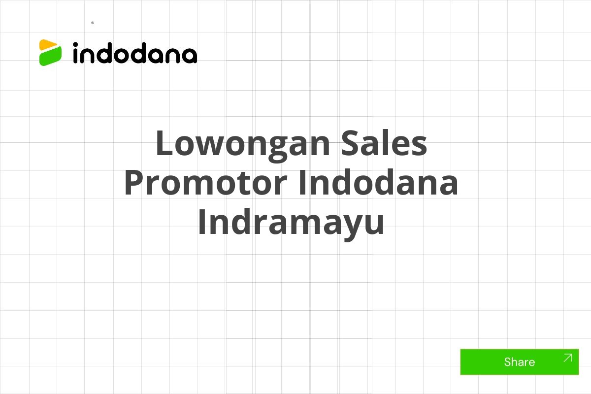 Lowongan Sales Promotor Indodana Indramayu