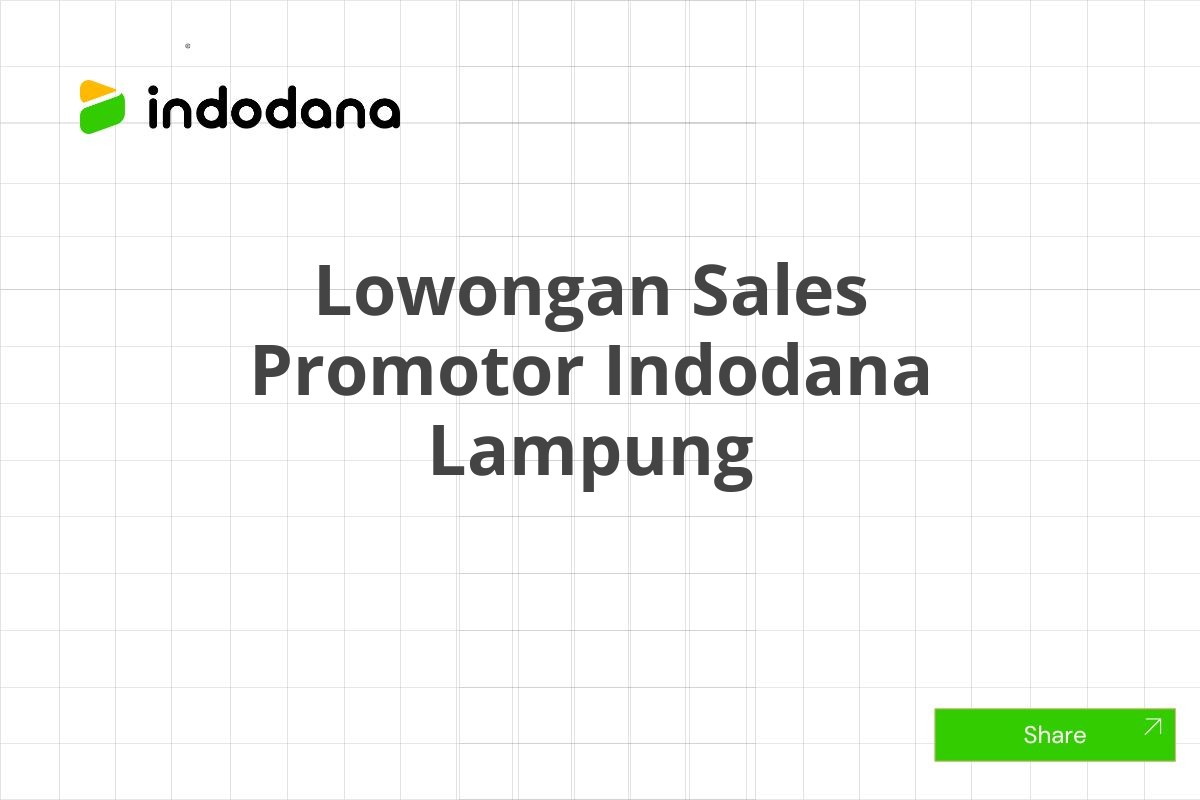 Lowongan Sales Promotor Indodana Lampung