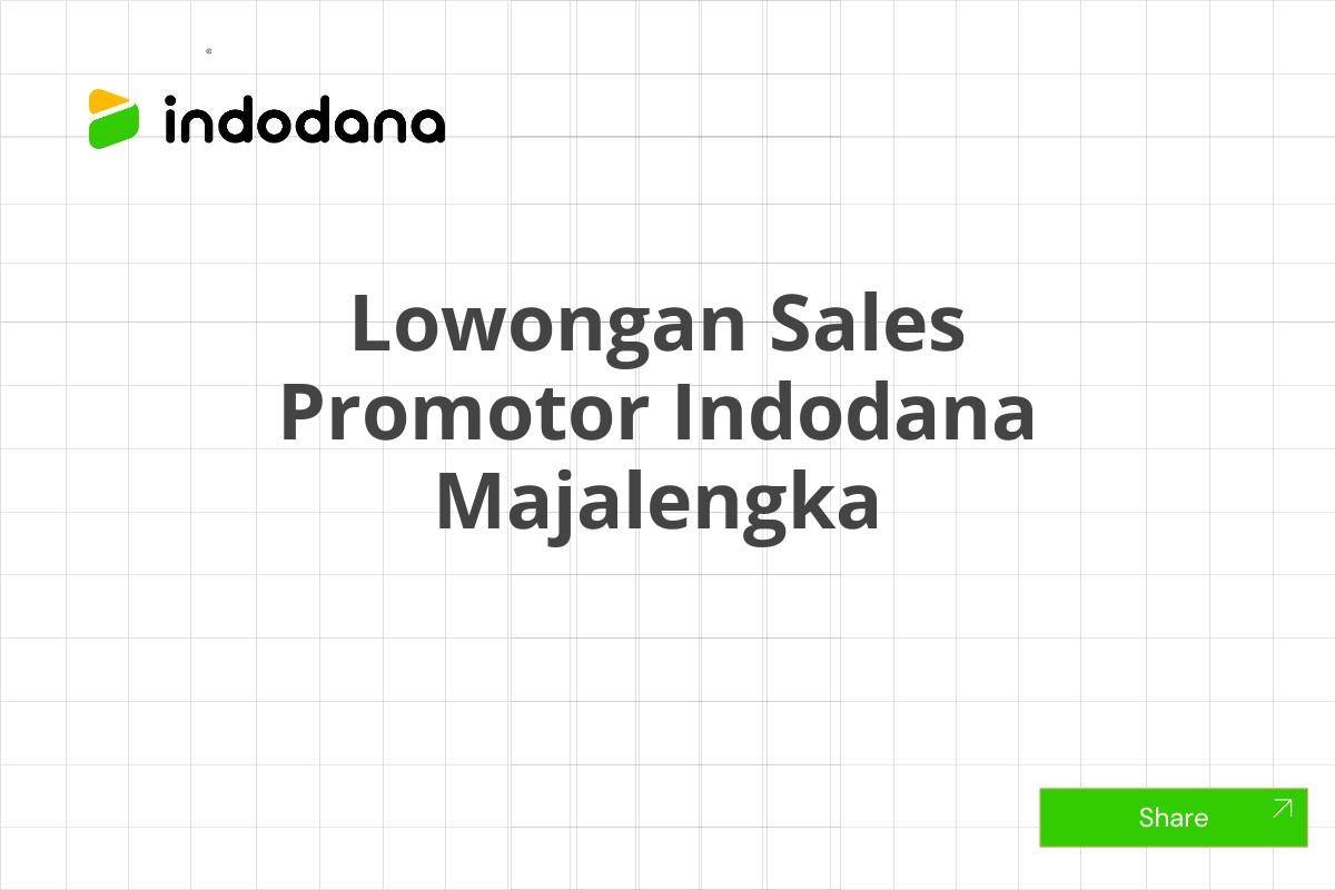 Lowongan Sales Promotor Indodana Majalengka