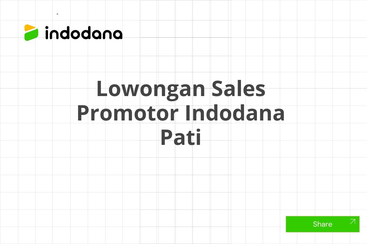 Lowongan Sales Promotor Indodana Pati