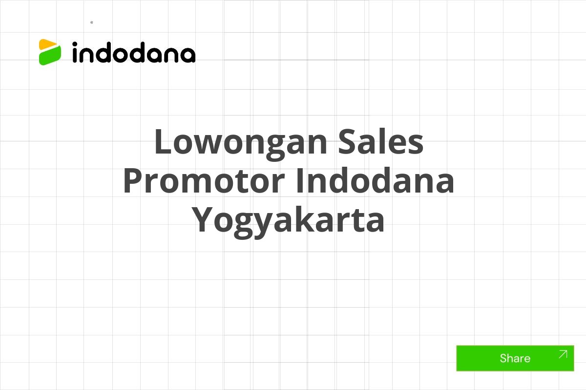 Lowongan Sales Promotor Indodana Yogyakarta