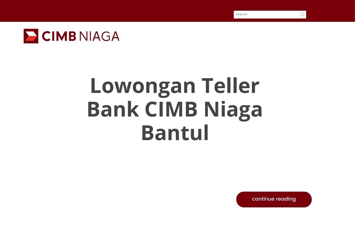 Lowongan Teller Bank CIMB Niaga Bantul