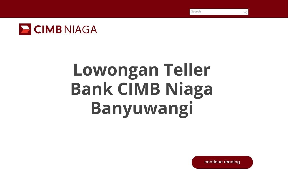 Lowongan Teller Bank CIMB Niaga Banyuwangi