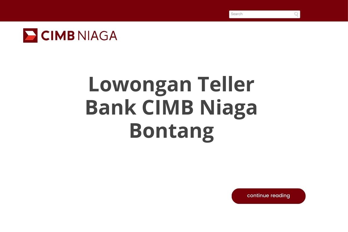 Lowongan Teller Bank CIMB Niaga Bontang