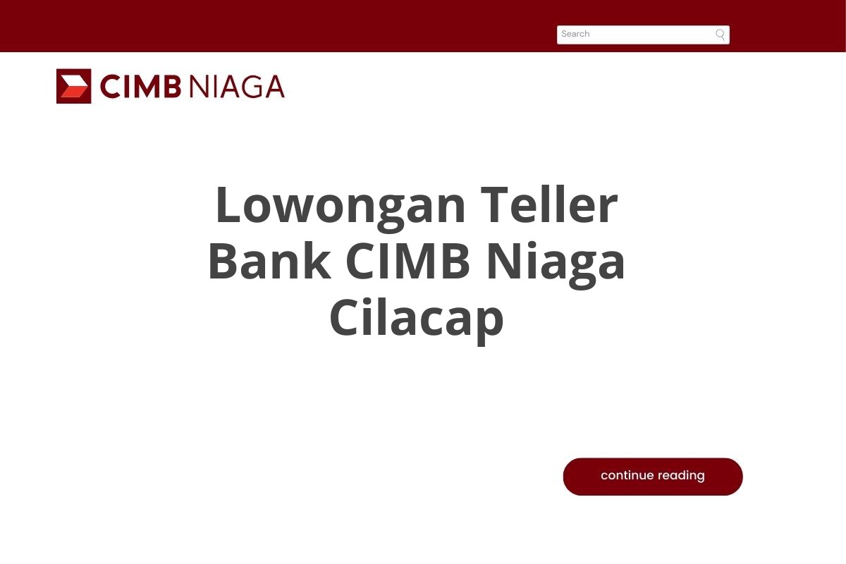 Lowongan Teller Bank CIMB Niaga Cilacap