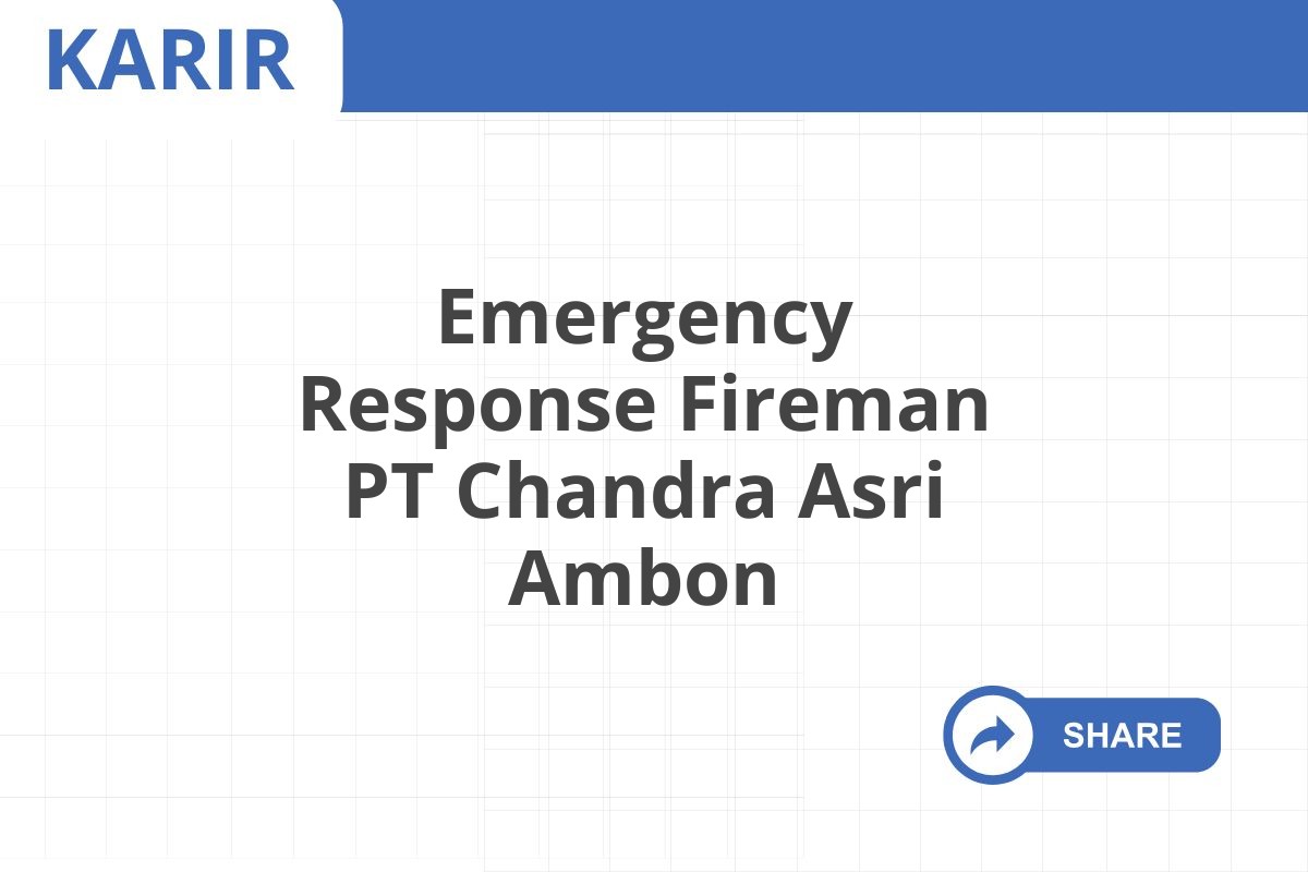 Emergency Response Fireman PT Chandra Asri Ambon