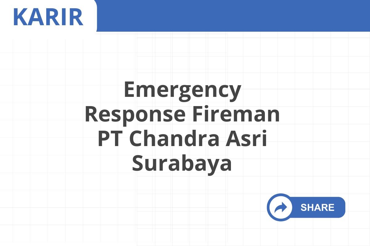 Emergency Response Fireman PT Chandra Asri Surabaya