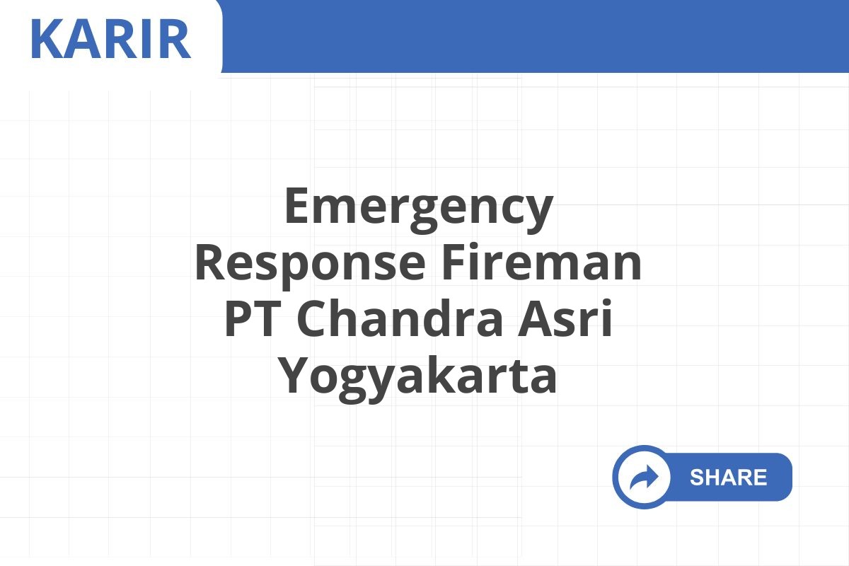 Emergency Response Fireman PT Chandra Asri Yogyakarta