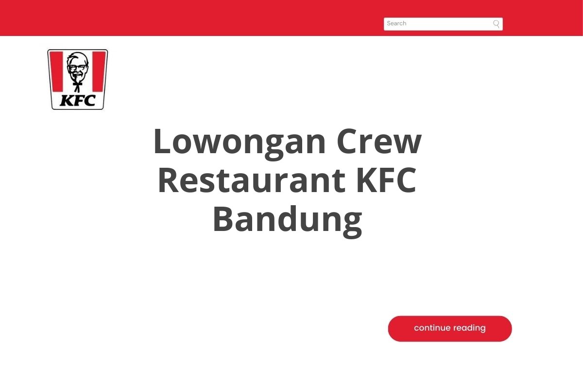 Lowongan Crew Restaurant KFC Bandung